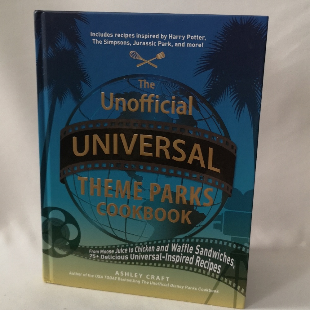 Brand New Unofficial Universal Theme Parks Hardcover Cookbook with Colour Photos